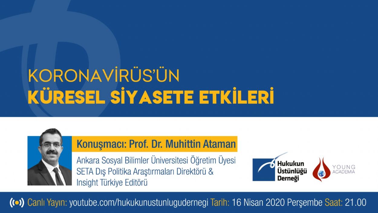 KORONA VİRÜSÜN KÜRESEL SİYASETE ETKİLERİ (Prof. Dr. Muhittin Ataman)
